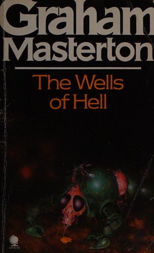 Graham Masterton: The Wells of Hell (1981, Sphere)