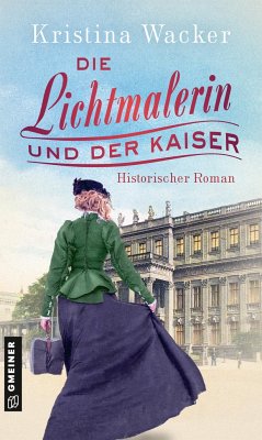Die Lichtmalerin und der Kaiser (German language, 2022, Gmeiner)