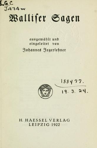 Johannes Jegerlehner: Walliser Sagen. (German language, 1922, Haessel)