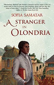 Sofia Samatar: A Stranger in Olondria (Hardcover, 2013, Small Beer Press)