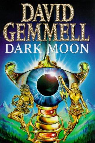 David A. Gemmell: Dark Moon (Paperback, 1997, Unknown)