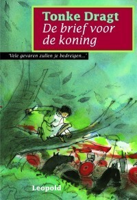 Tonke Dragt: De brief voor de koning (Hardcover, Dutch; Flemish language, 2003, Leopold)