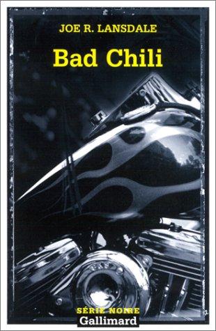 Bernard Blanc, Joe R. Lansdale: Bad Chili (Paperback, French language, 2002, Gallimard)