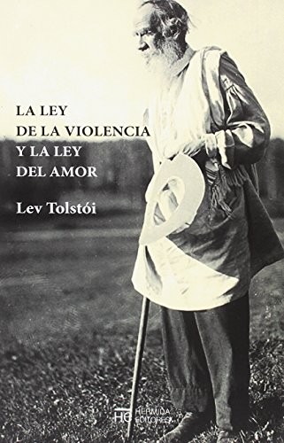 Alejandro Ariel González, Leo Tolstoy: La ley del amor y la ley de la violencia (Paperback, 2018, Hermida Editores S.L.)
