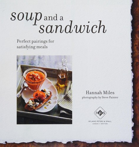Hannah Miles: Soup and a Sandwich (2016, Ryland Peters & Small)