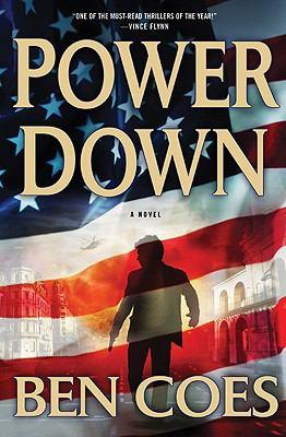 Ben Coes: Power Down (2010, St. Martin's Press)