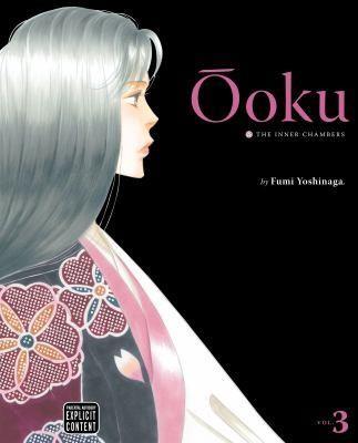 Fumi Yoshinaga: Ōoku: The Inner Chambers, Vol. 3 (2010)