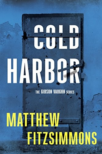 Matthew FitzSimmons: Cold Harbor (Hardcover, 2017, Thomas & Mercer)