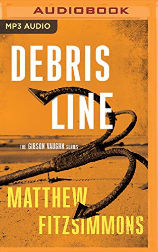 Matthew FitzSimmons, James Patrick Cronin: Debris Line (AudiobookFormat, 2018, Brilliance Audio)