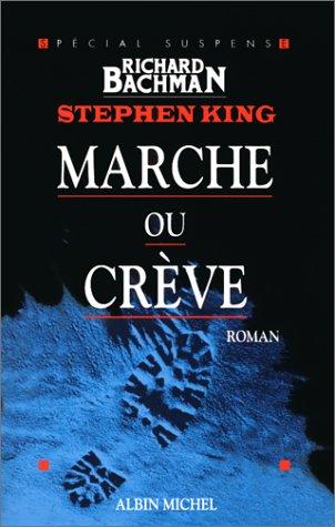 Stephen King: Marche ou crève, nouvelle édition (Paperback, French language, 2000, Albin Michel)