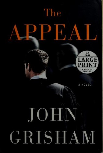 John Grisham: The appeal (Paperback, 2008, Random House Large Print)