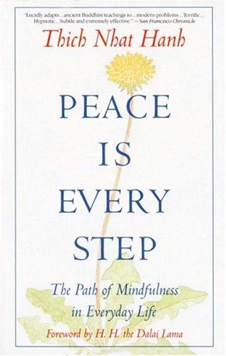 Thích Nhất Hạnh: Peace Is Every Step (1992, Bantam Books)