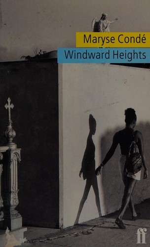 Maryse Condé: Windward heights (1998, Faber and Faber)