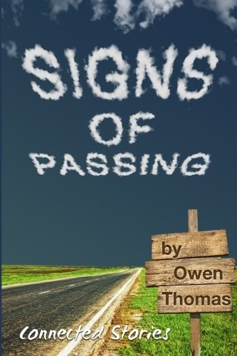 Owen Thomas: Signs of Passing (Paperback, 2015, OTF Literary)