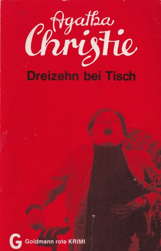 Agatha Christie: Dreizehn bei Tisch (Paperback, German language, 1984, Wilhelm Goldmann Verlag)