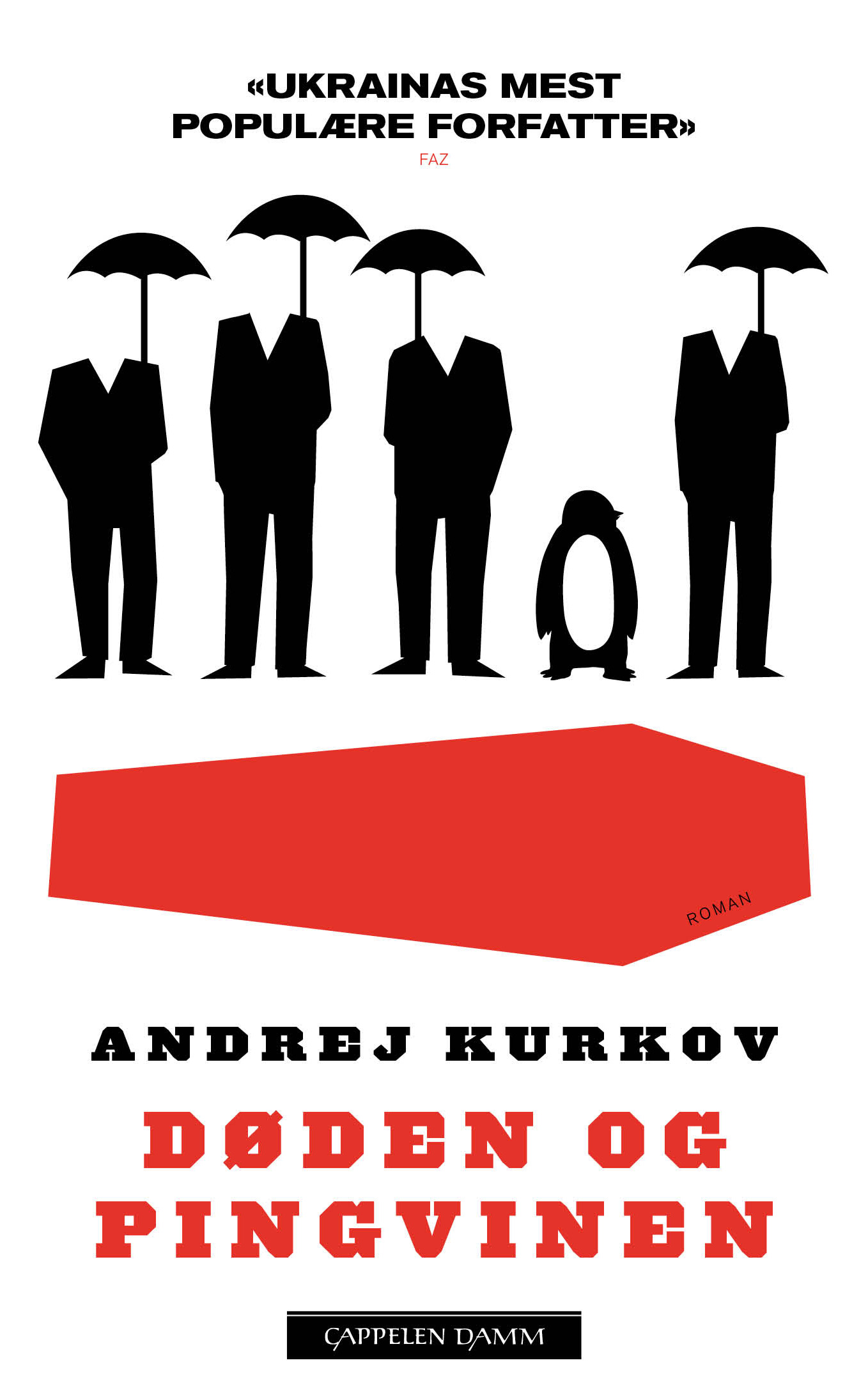 Andrey Kurkov: Døden og pingvinen (2013, Cappelen Damm)