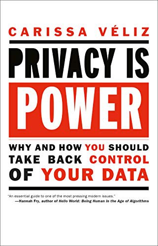Carissa Veliz: Privacy is Power (Hardcover, 2021, Melville House)