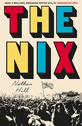 Nathan Hill: The Nix (Paperback, 2016, Picador)