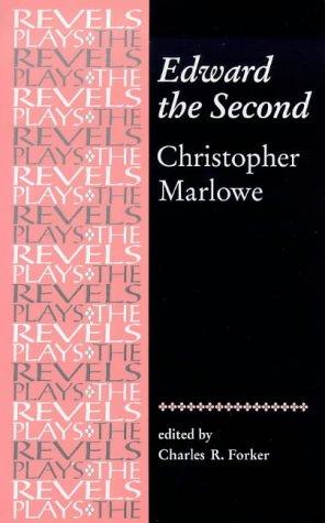 Christopher Marlowe: Edward the Second (The Revels Plays) (Paperback, 1995, Manchester University Press)