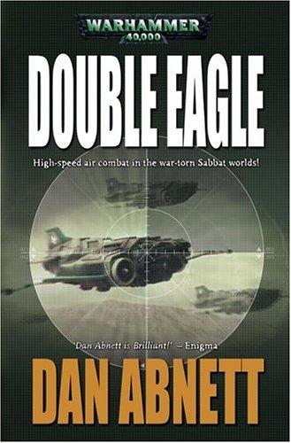 Dan Abnett: Double Eagle (Gaunt's Ghosts) (Paperback, 2005, Games Workshop)