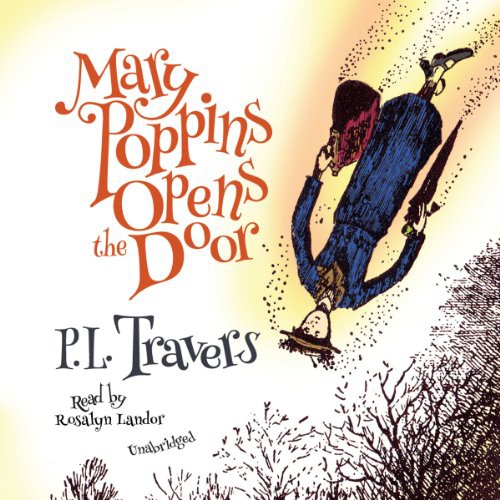 P. L. Travers: Mary Poppins Opens the Door (AudiobookFormat, 2013, Blackstone Audio, Blackstone Audiobooks)