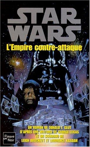 Lawrence Kasdan, Leigh Brackett, Donald F. Glut, George Lucas: Star wars. L'empire contre-attaque (Paperback, French language, 2002, Fleuve noir)