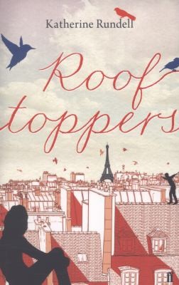 Katherine Rundell: Rooftoppers (2013, Faber & Faber)