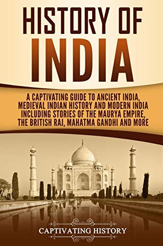 Captivating History: History of India (Paperback, 2019, Independently Published, Independently published)