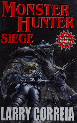 Larry Correia: Monster hunter siege (2017, Baen)