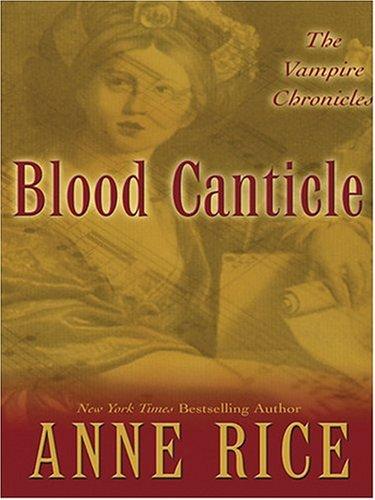 Anne Rice: Blood Canticle (Paperback, 2004, Large Print Press)