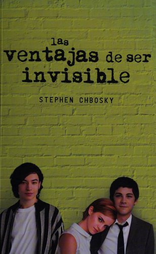 Stephen Chbosky, Stephen Chbosky: Las ventajas de ser invisible (Paperback, Spanish language, 2014, Alfaguara)