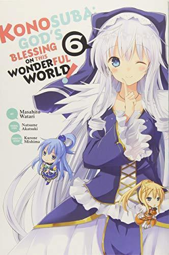 Natsume Akatsuki, Natsume Akatsuki: Konosuba. 6, God's blessing on this wonderful world! (2018, Yen Press)