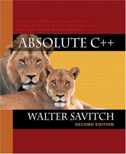 Walter J. Savitch: Absolute C++ (2005, Pearson/Addison-Wesley)
