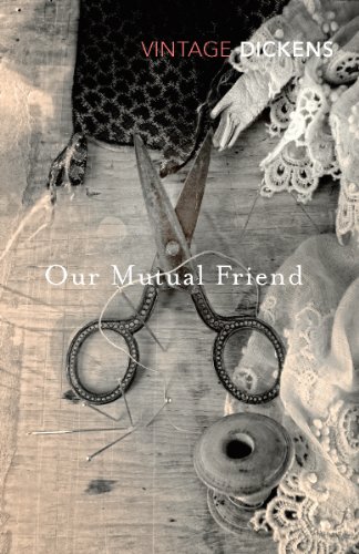 Charles Dickens: Our Mutual Friend (Paperback, 2011, Vintage Books)