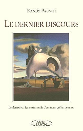 Randy Pausch, Jeffrey Zaslow: Le Dernier Discours (French language, 2008)