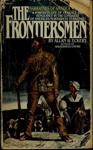 Allan W. Eckert: The frontiersmen (1970, Bantam Books)