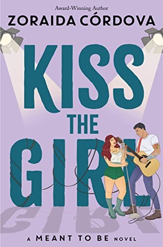 Zoraida Córdova: Kiss the Girl (Paperback, 2023, Hyperion Avenue)