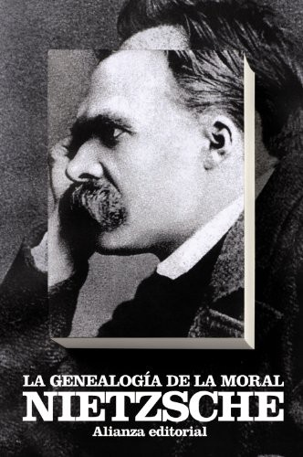 Andrés Sánchez Pascual, Friedrich Nietzsche: La genealogía de la moral (Paperback, 2011, Alianza Editorial)