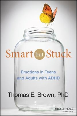 Thomas E. Brown: Smart But Stuck Emotions In Teens And Adults With Adhd (2014, John Wiley & Sons Inc)