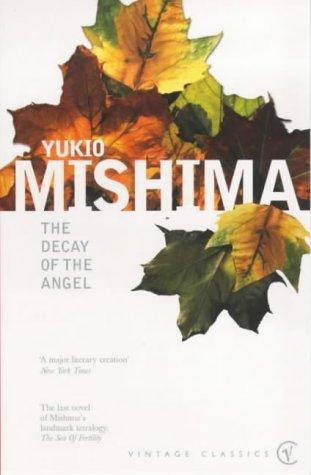 Yukio Mishima: The Decay of the Angel (2001, Vintage)