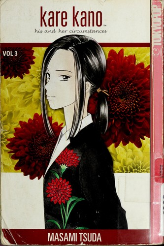 Masami Tsuda: Kare Kano: His And Her Circumstances: Volume 3. (2003, TokyoPop)