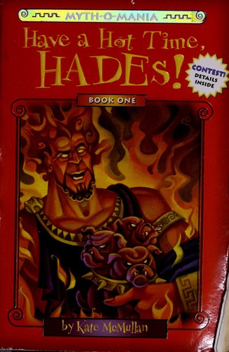 Kate McMullan: Have a hot time, Hades! (Paperback, 2002, Volo)