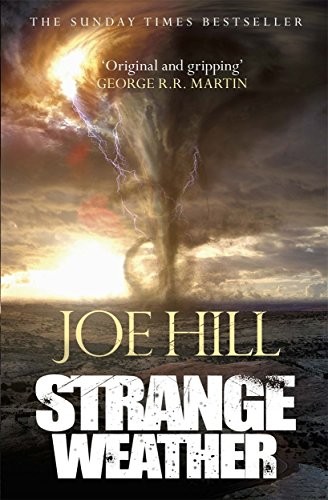 Joe Hill: Strange Weather (2018, ORION PUBLISHING GROUP)