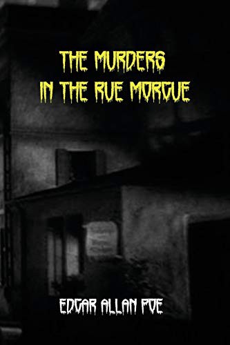 Edgar Allan Poe (duplicate): The Murders in the Rue Morgue (Paperback, 2017, CreateSpace Independent Publishing Platform, Createspace Independent Publishing Platform)