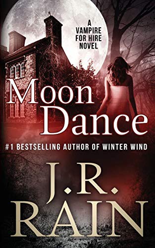 J.R. Rain: Moon Dance (Paperback, 2017, Createspace Independent Publishing Platform, CreateSpace Independent Publishing Platform)