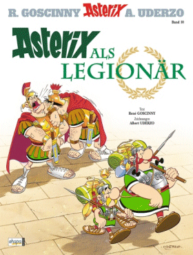 René Goscinny, Albert Uderzo: Asterix als Legionär (GraphicNovel, German language, 2001)
