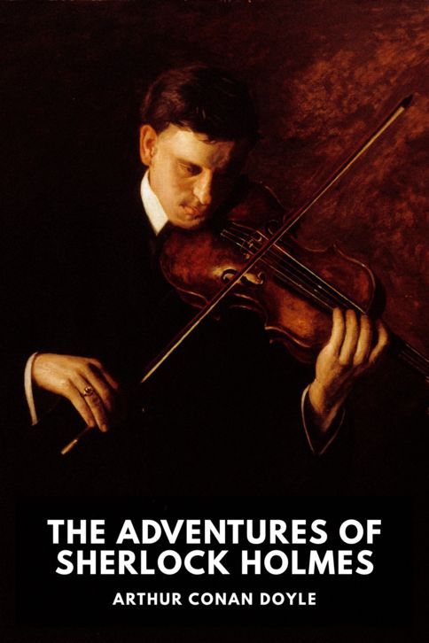 The Adventures of Sherlock Holmes (EBook, 2022, Standard Ebooks)