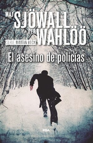 Per Wahlöö, Maj Sjöwall: El asesino de policías (2012, RBA)