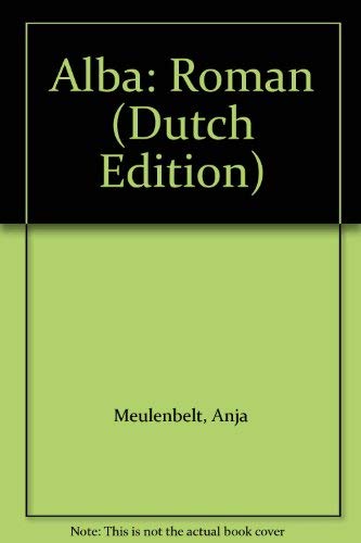 Anja Meulenbelt: Alba (Dutch language, 1984, Van Gennep)