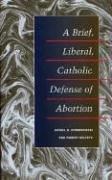 Robert Deltete, Daniel A. Dombrowski: A Brief, Liberal, Catholic Defense of Abortion (Paperback, University of Illinois Press)